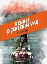 Renkli Çiçeklerim Var